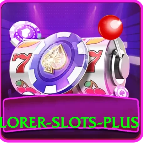 explorer slots Deluxe vv4.3.4 - 2